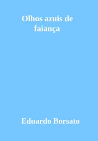 Olhos Azuis De Faiança