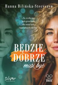 Będzie dobrze, musi być