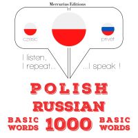 Polski - Rosyjski: 1000 podstawowych słów