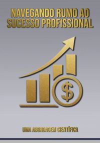 Navegando Rumo Ao Sucesso Profissional