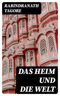 Das Heim und die Welt