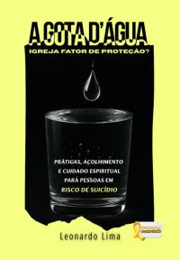 A Gota D'água: Igreja Fator De Proteção?