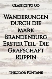 Wanderungen durch die Mark Brandenburg. Erster Teil. Die Grafschaft Ruppin