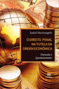 O Direito Penal na Tutela da Ordem Econômica