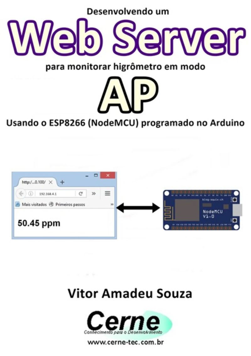 Desenvolvendo Um Web Server Para Monitorar Higrômetro Em Modo Ap Usando O Esp8266 (nodemcu) Programado No Arduino