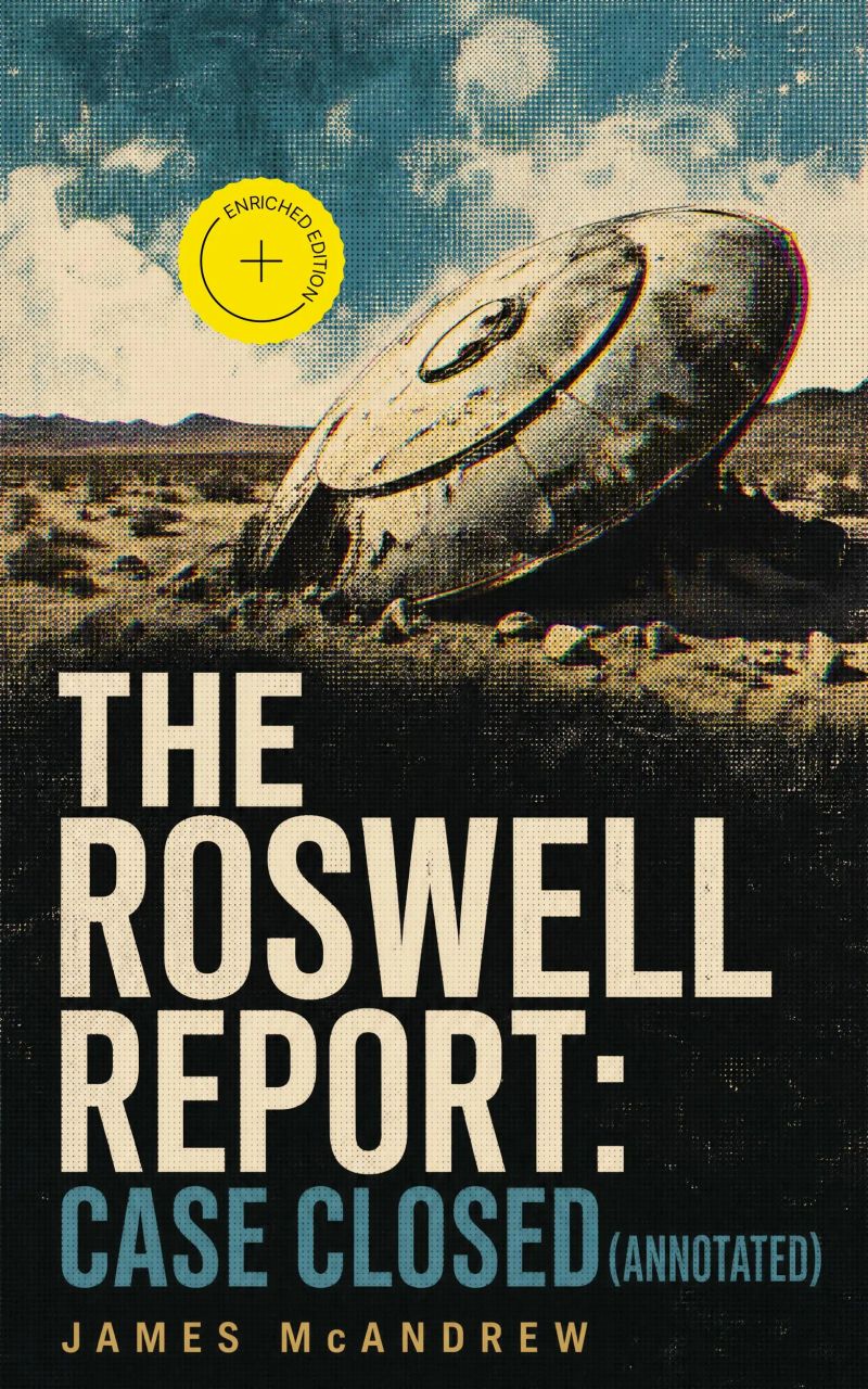 The Roswell Report: Case Closed (Annotated)