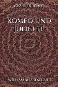 William Shakespeare: Romeo und Juliette.