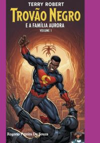 Trovão Negro E A Família Aurora