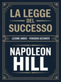 LA LEGGE DEL SUCCESSO Lezione undici - PENSIERO ACCURATO (tradotto)