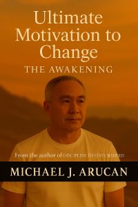 Ultimate Motivation to Change