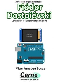 Apresentando Pensamentos De Fiódor Dostoiévski  Com Display Tft Programado No Arduino