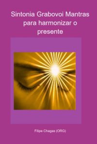 Sintonia Grabovoi Mantras Para Harmonizar O Presente