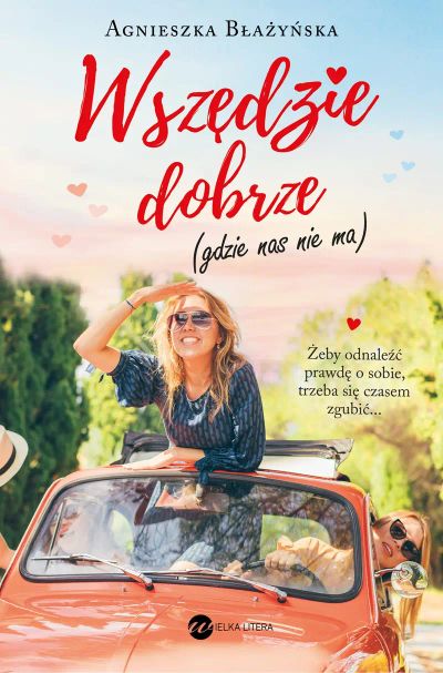Wszędzie dobrze (gdzie nas nie ma)