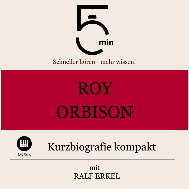 Roy Orbison: Kurzbiografie kompakt