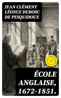 École anglaise, 1672-1851.