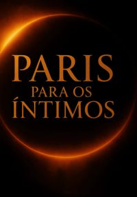 Paris Para Os Íntimos