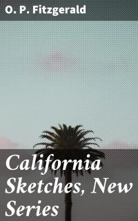 California Sketches, New Series