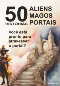 50 Histórias Aliens, Magos E Portal