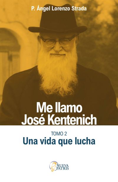 Me llamo José Kentenich Tomo 2