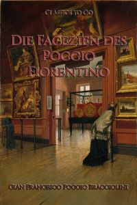 Die Facezien des Poggio Fiorentino