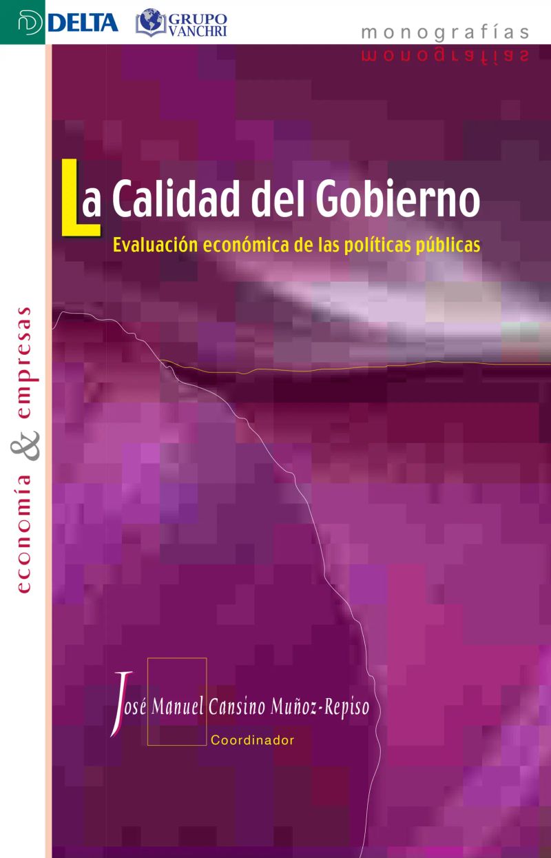 La Calidad Del Gobierno Evaluación Económica De Las Políticas Públicas