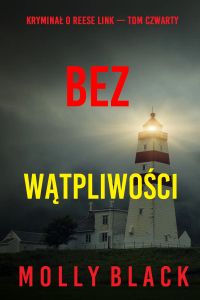 Bez wątpliwości (Kryminał o Reese Link — Tom czwarty)