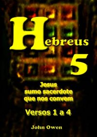 Hebreus  5 – Versículos 1 A 4