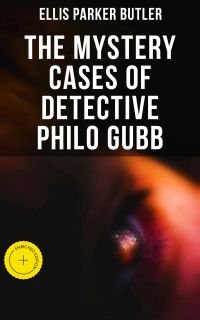 The Mystery Cases of Detective Philo Gubb