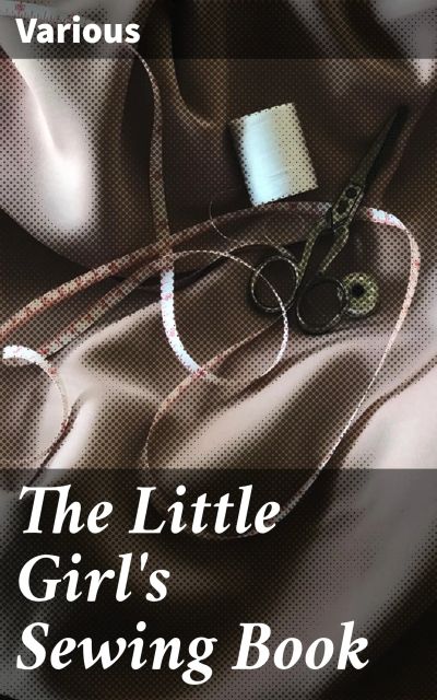 The Little Girl's Sewing Book