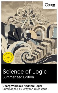 Science of Logic (Summarized Edition)