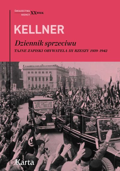 Dziennik sprzeciwu. Tajne zapiski obywatela III Rzeszy 1939–1942