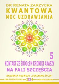 Kontakt ze Źródłem Kroniki Akaszy. Na fali szczęścia.