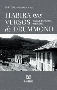 Itabira nos versos de Drummond