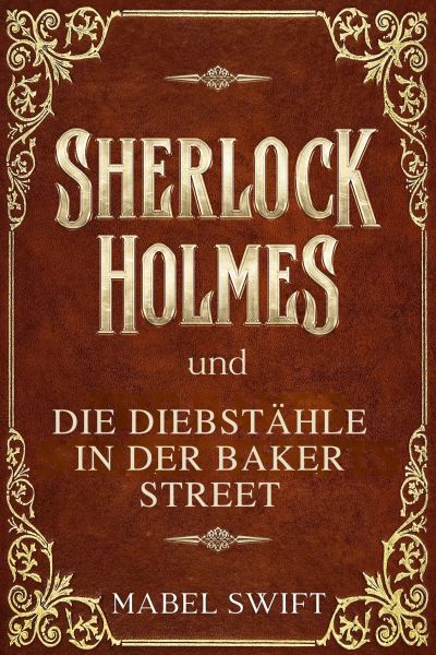 Sherlock Holmes und die Diebstähle in der Baker Street