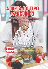 Alimentação Correta Pela Tipologia Do Sangue 148 Pgs