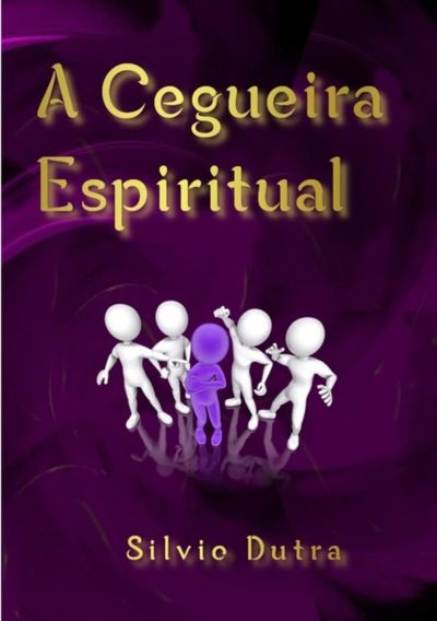A Cegueira Espiritual