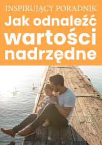 Jak odnaleźć wartości nadrzędne