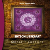 Mental Powerline: Entschlusskraft