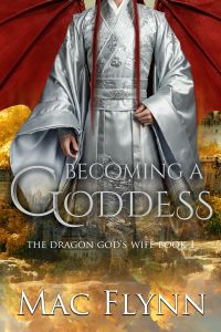 Becoming a Goddess: The Dragon God's Wife Book 1 (Dragon Shifter Romance)