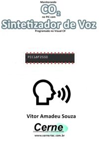 Monitorando  Co2 No Pic Com Sintetizador De Voz Programado No Visual C#