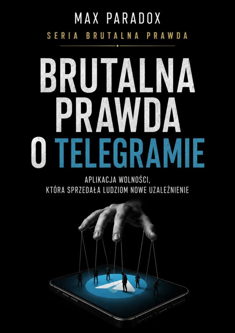Brutalna prawda o Telegramie. Aplikacja wolności, która sprzedała ludziom nowe uzależnienie