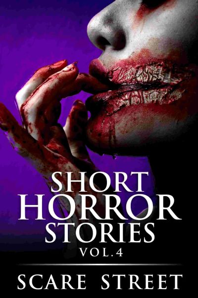 Short Horror Stories Volume 4