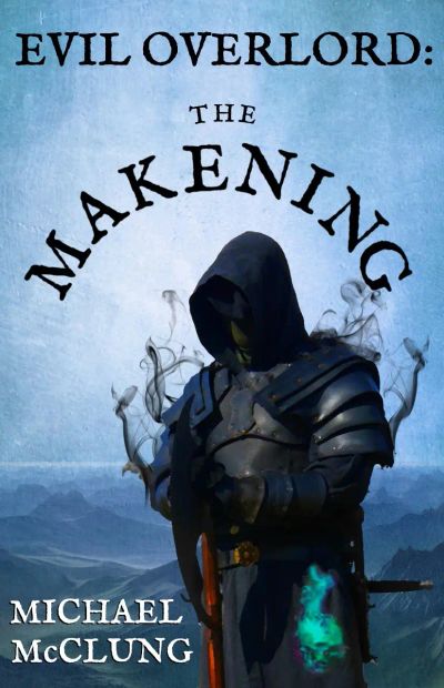 Evil Overlord 1: The Makening