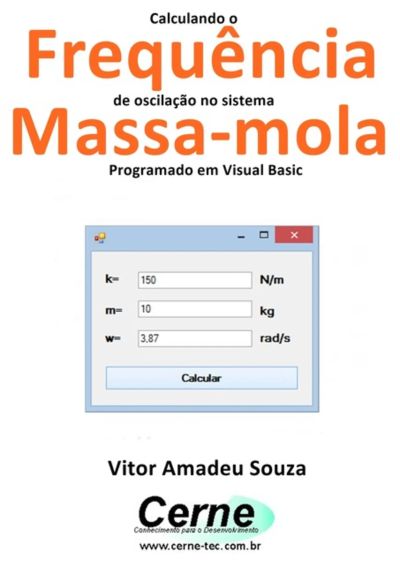 Calculando A Frequência De Oscilação No Sistema  Massa-mola Programado Em Visual Basic