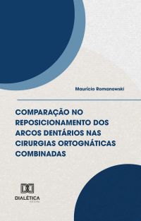 Comparação no reposicionamento dos arcos dentários nas cirurgias ortognáticas combinadas