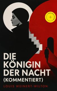 Die Königin der Nacht (Kommentiert)