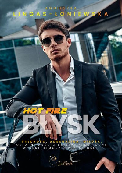 Hot Fire. Błysk
