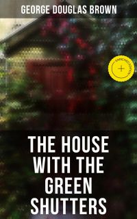 The House with the Green Shutters
