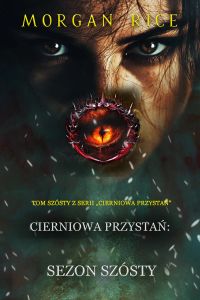 Cierniowa przystań: Sezon szósty (Tom szósty z serii Cierniowa przystań)