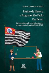 Ensino de História e Programa São Paulo Faz Escola